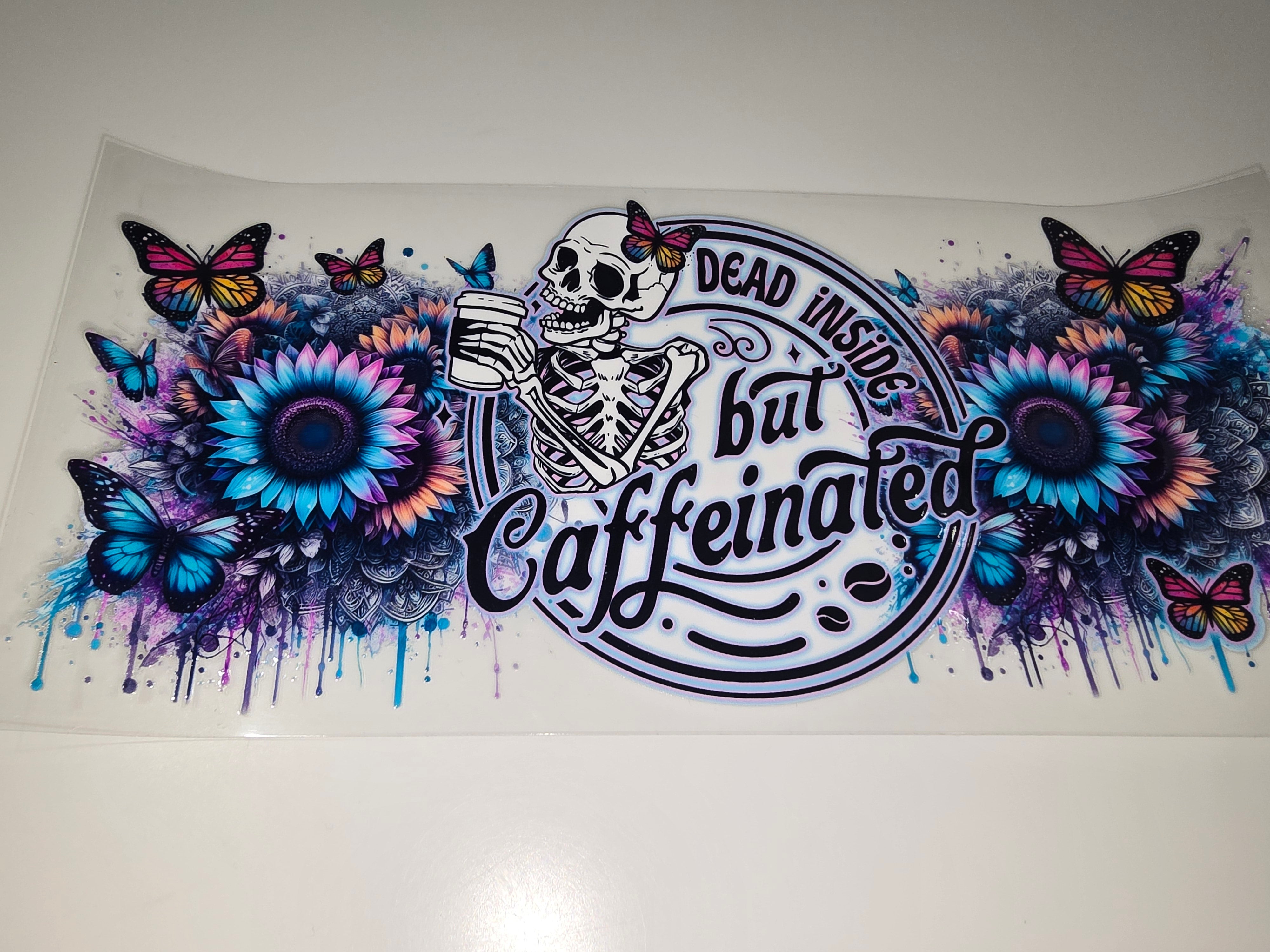 Dead inside but caffeinated