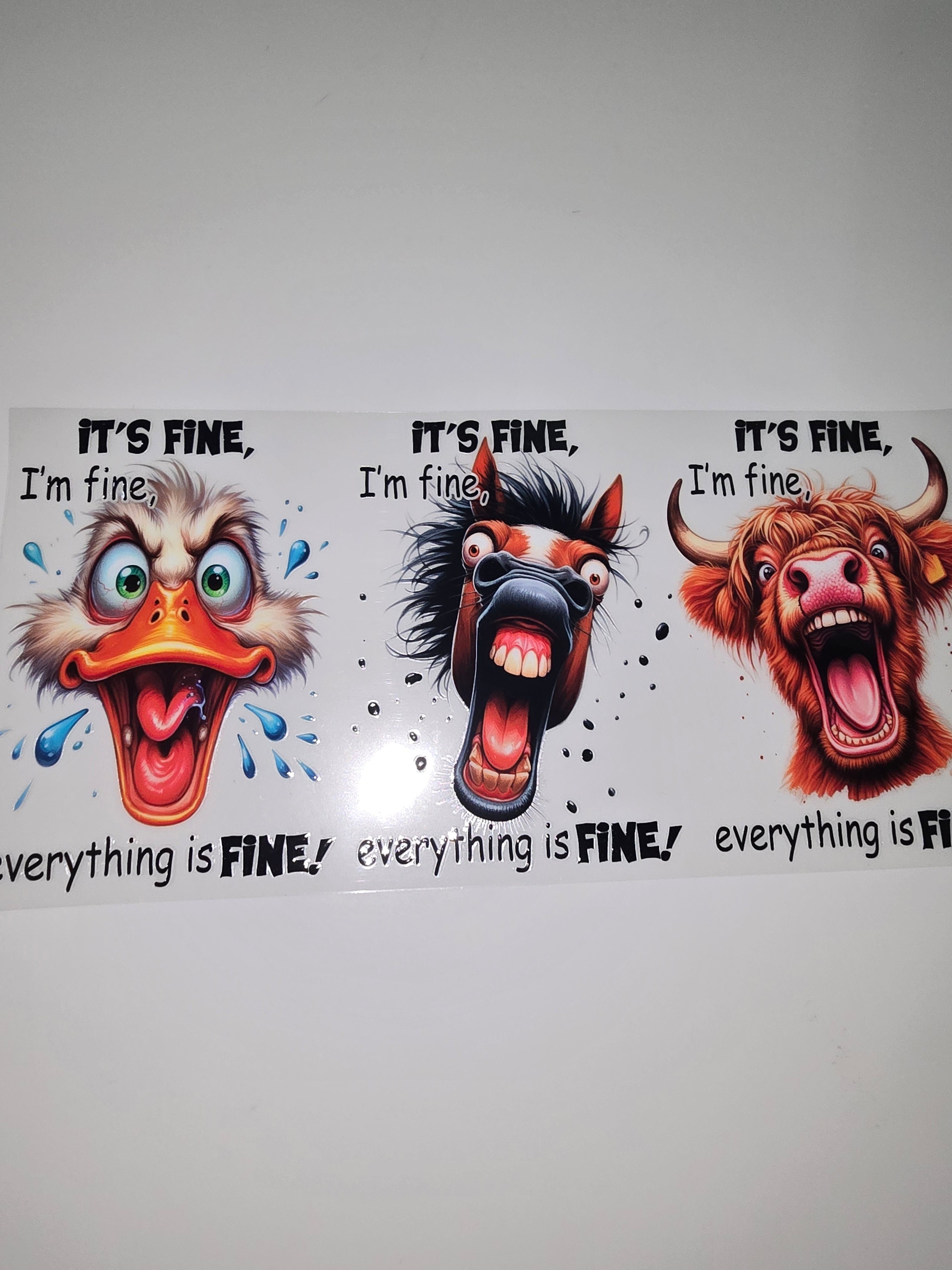 I'm fine. Everything is FINE.