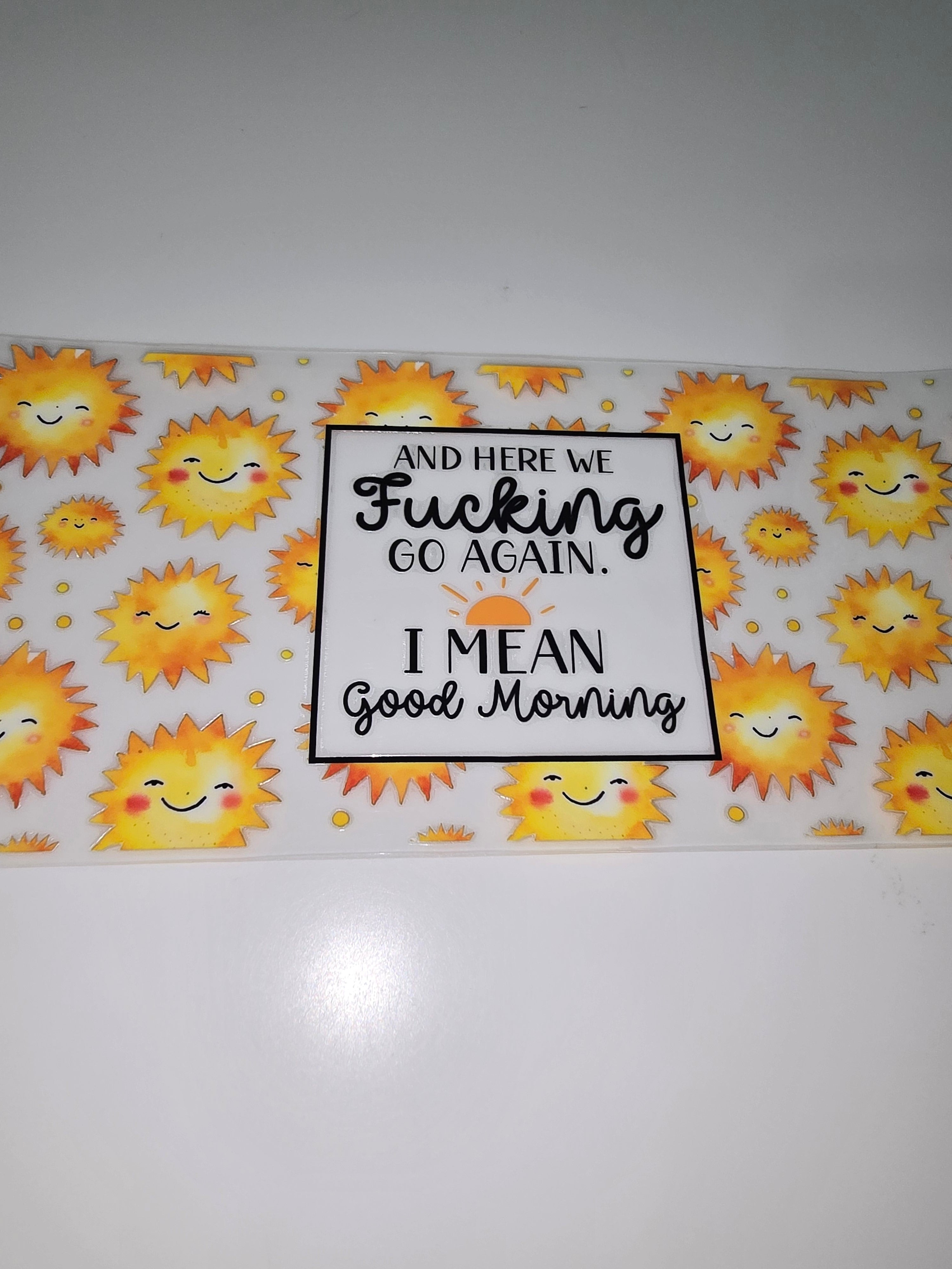 And here we F'ing go again. I mean good morning